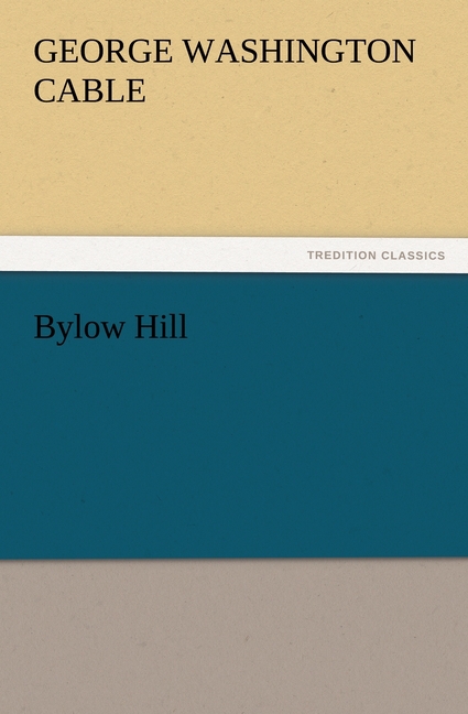 Bylow Hill - Cable, George Washington