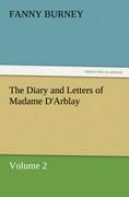 The Diary and Letters of Madame D'Arblay - Volume 2 - Burney, Fanny