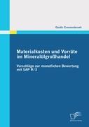 Materialkosten und Vorraete im Mineraloelgrosshandel: Vorschlaege zur monatlichen Bewertung mit SAP R/3 - Croonenbroek, Guido