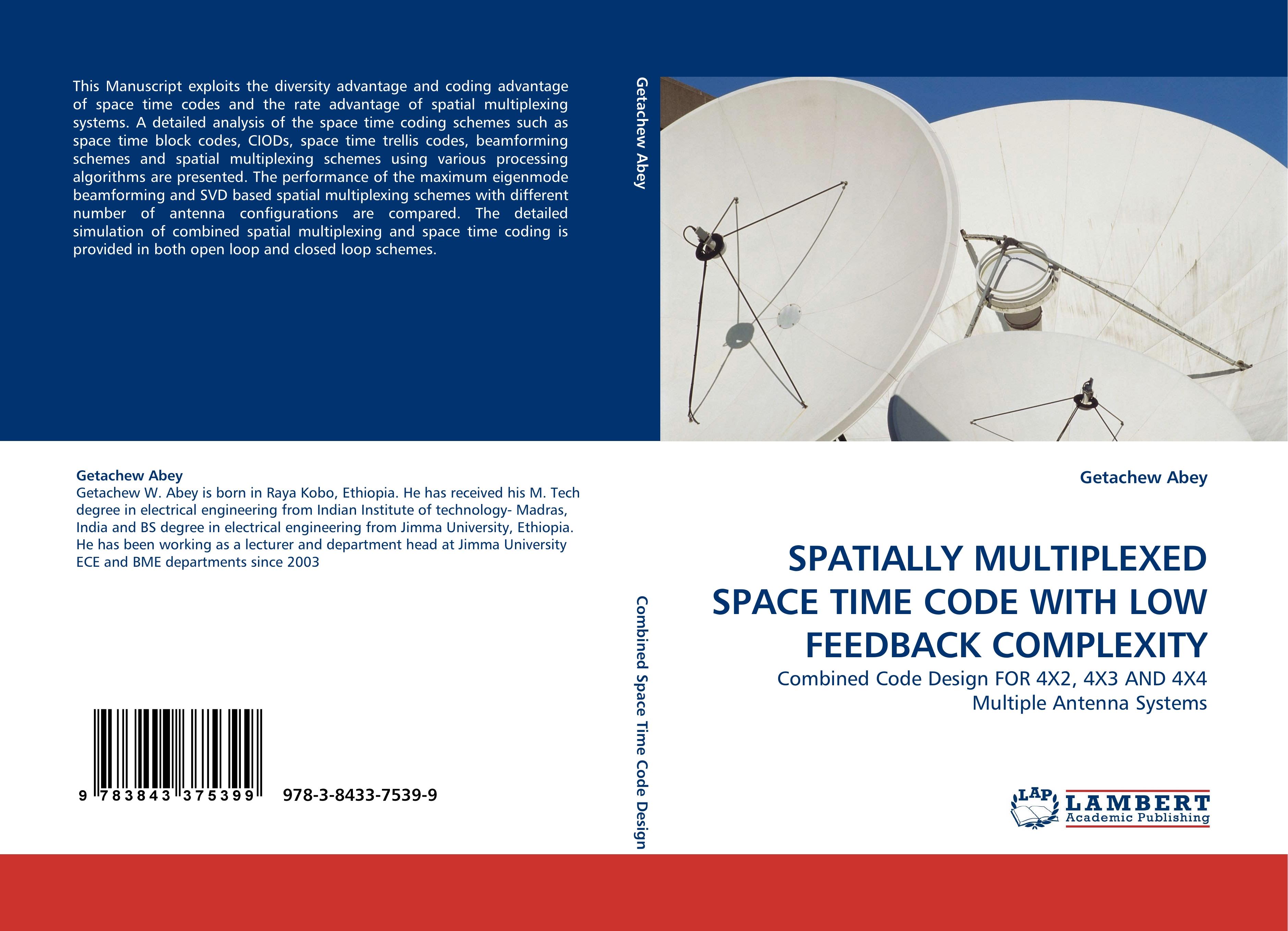 SPATIALLY MULTIPLEXED SPACE TIME CODE WITH LOW FEEDBACK COMPLEXITY - Getachew Abey