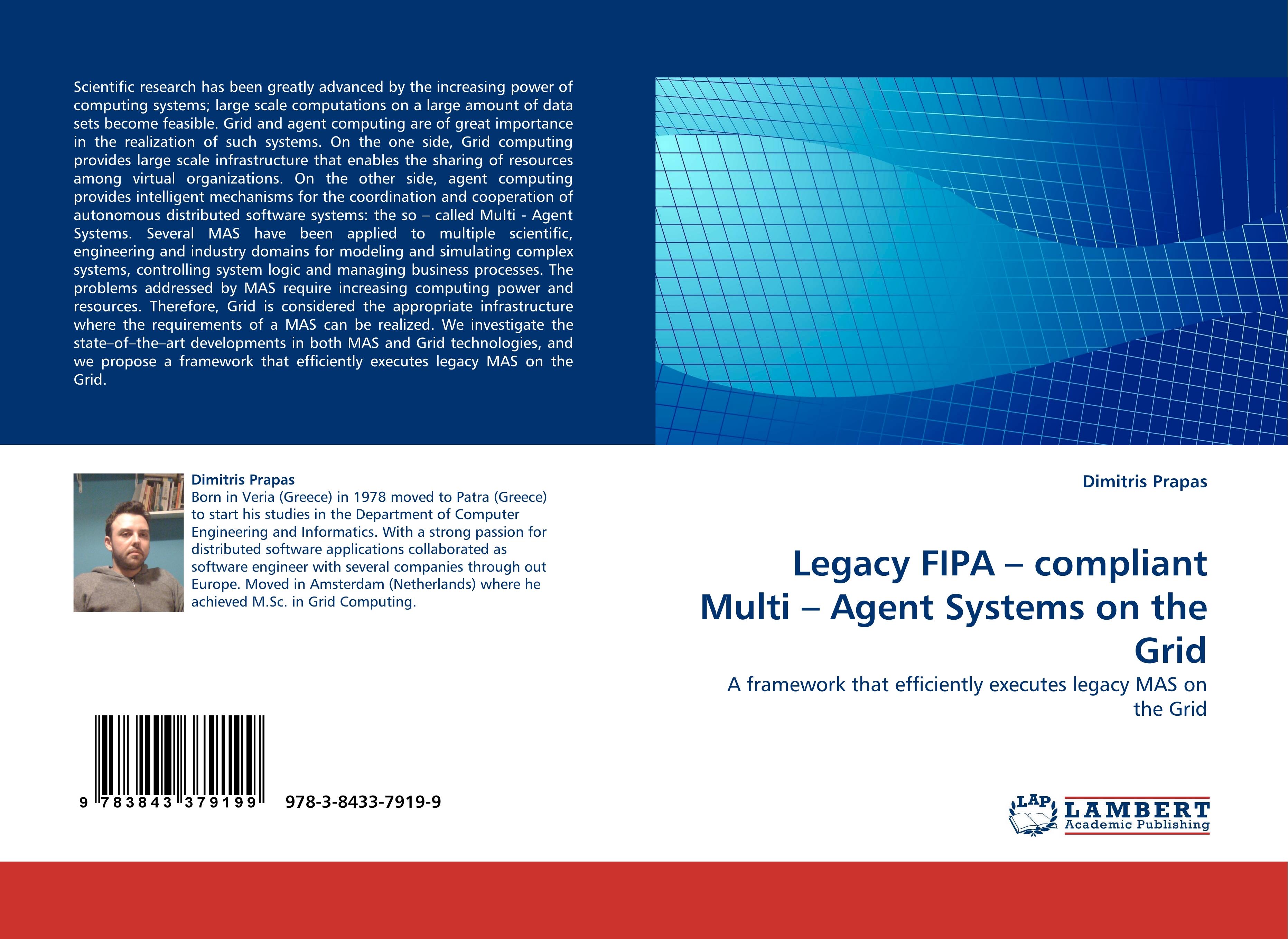 Legacy FIPA - compliant Multi - Agent Systems on the Grid - Dimitris Prapas