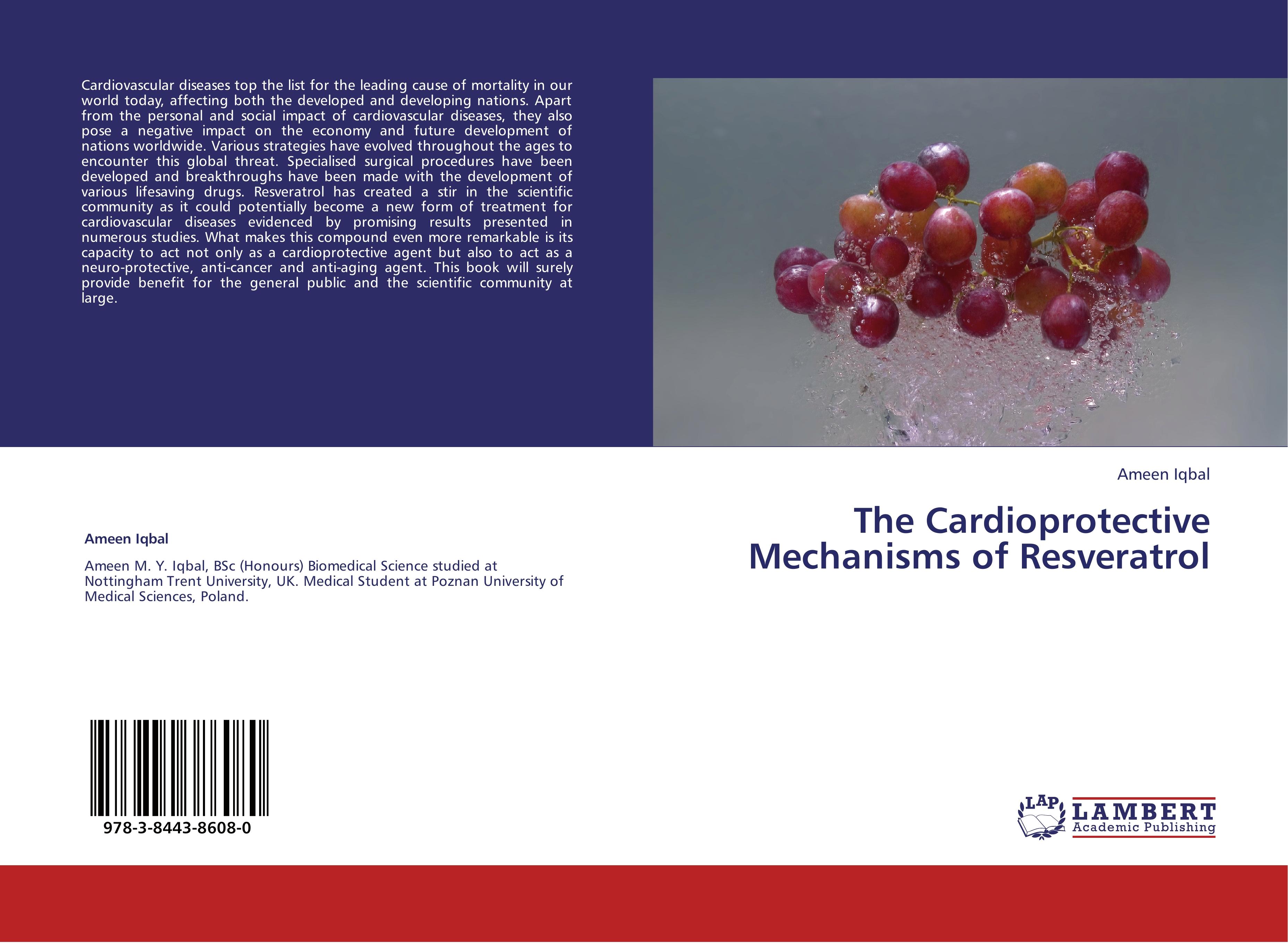 The Cardioprotective Mechanisms of Resveratrol - Ameen Iqbal