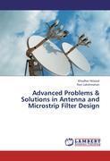 Advanced Problems & Solutions in Antenna and Microstrip Filter Design - Khedher Hmood|Ravi Lakshmanan