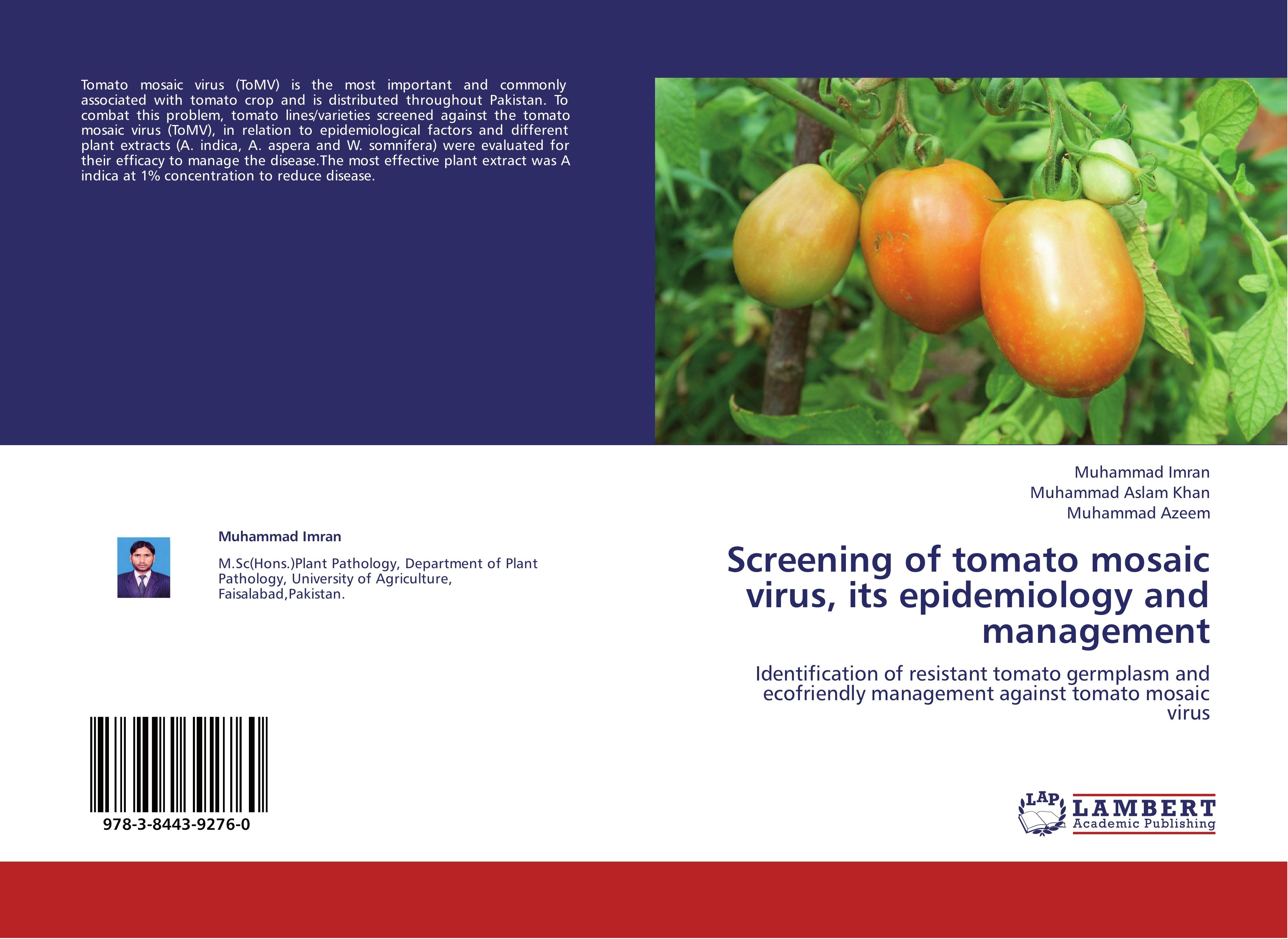 Screening of tomato mosaic virus, its epidemiology and management - Imran, Muhammad|Aslam Khan, Muhammad|Azeem, Muhammad