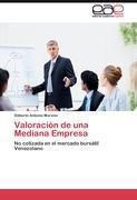 ValoraciÃƒÂ³n de una Mediana Empresa - Moreno, Gilberto Antonio