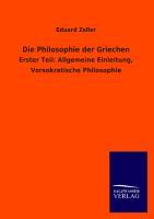 Die Philosophie der Griechen - Zeller, Eduard