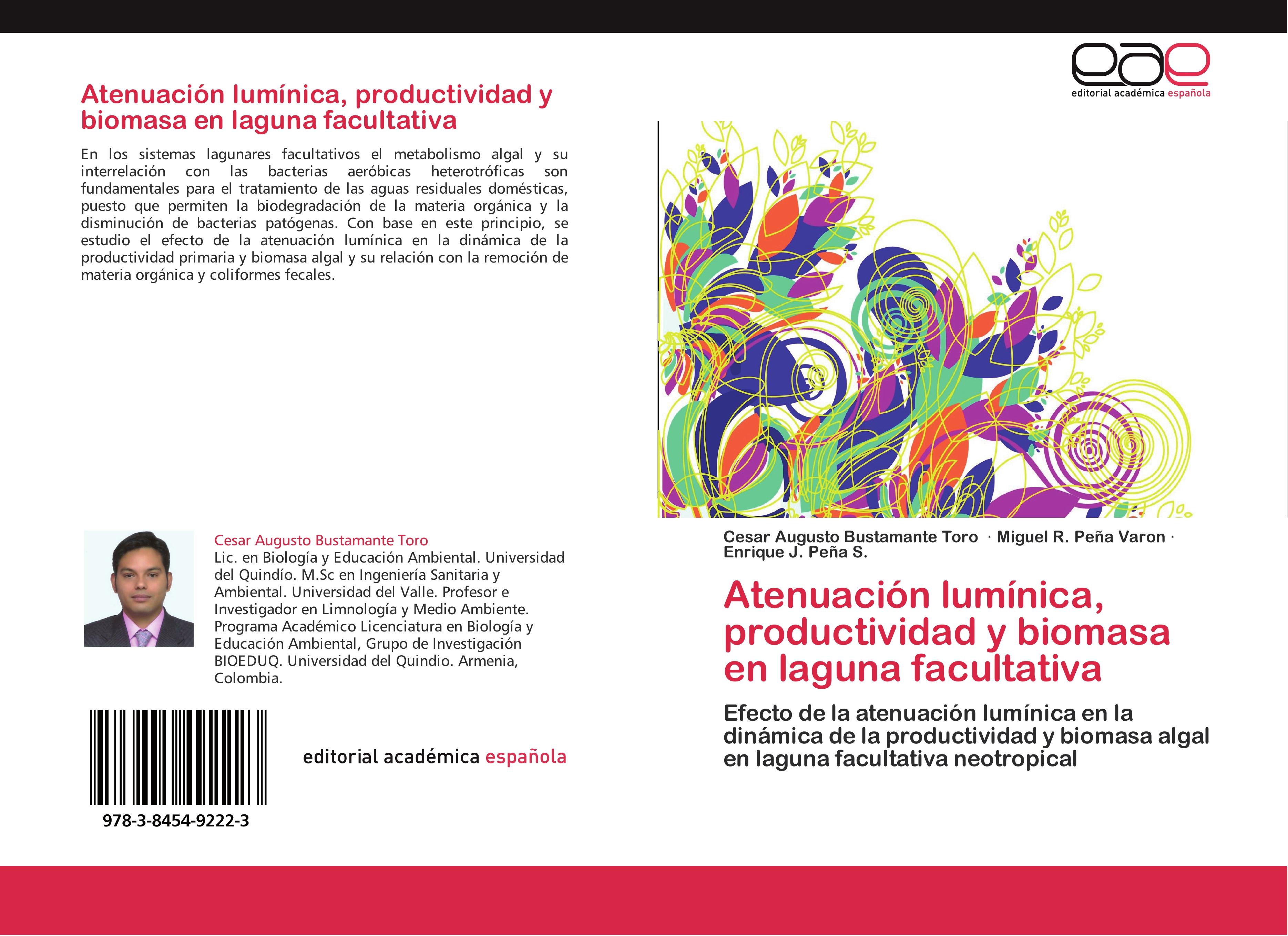 Atenuación lumínica, productividad y biomasa en laguna facultativa - Cesar Augusto Bustamante Toro|Miguel R. Peña Varon|Enrique J. Peña S.