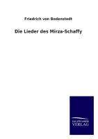 Die Lieder des Mirza-Schaffy - Bodenstedt, Friedrich von