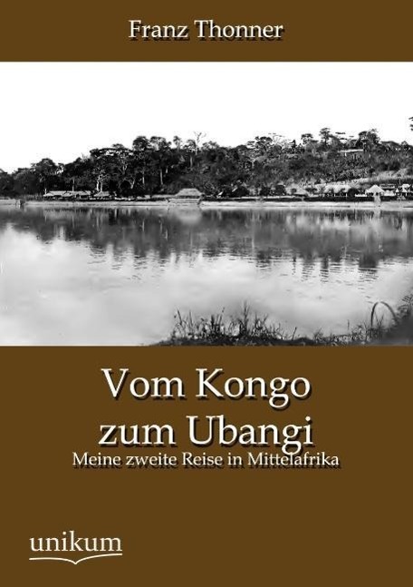 Vom Kongo zum Ubangi - Thonner, Franz