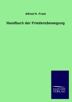 Handbuch der Friedensbewegung - Fried, Alfred H.