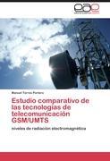 Estudio comparativo de las tecnologÃ­as de telecomunicaciÃ³n GSM/UMTS - Manuel Torres Portero