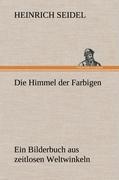 Die Himmel der Farbigen - Seidel, Heinrich