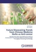 Future Discovering Trends from Chinese Medicine Herbs as Anti-cancer - Ali Al Shawi|Ma Tonghui