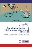 Contribution to study of intelligent adaptive control strategies - Yu, Weiwei