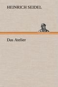 Das Atelier - Seidel, Heinrich