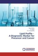 Lipid Profile - A Diagnostic Marker for Precancer and Cancer - Rajul Mehta|D. Sujata|K. S. Ganapathy