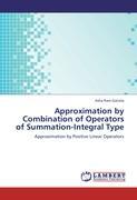 Approximation by Combination of Operators of Summation-Integral Type - Asha Ram Gairola