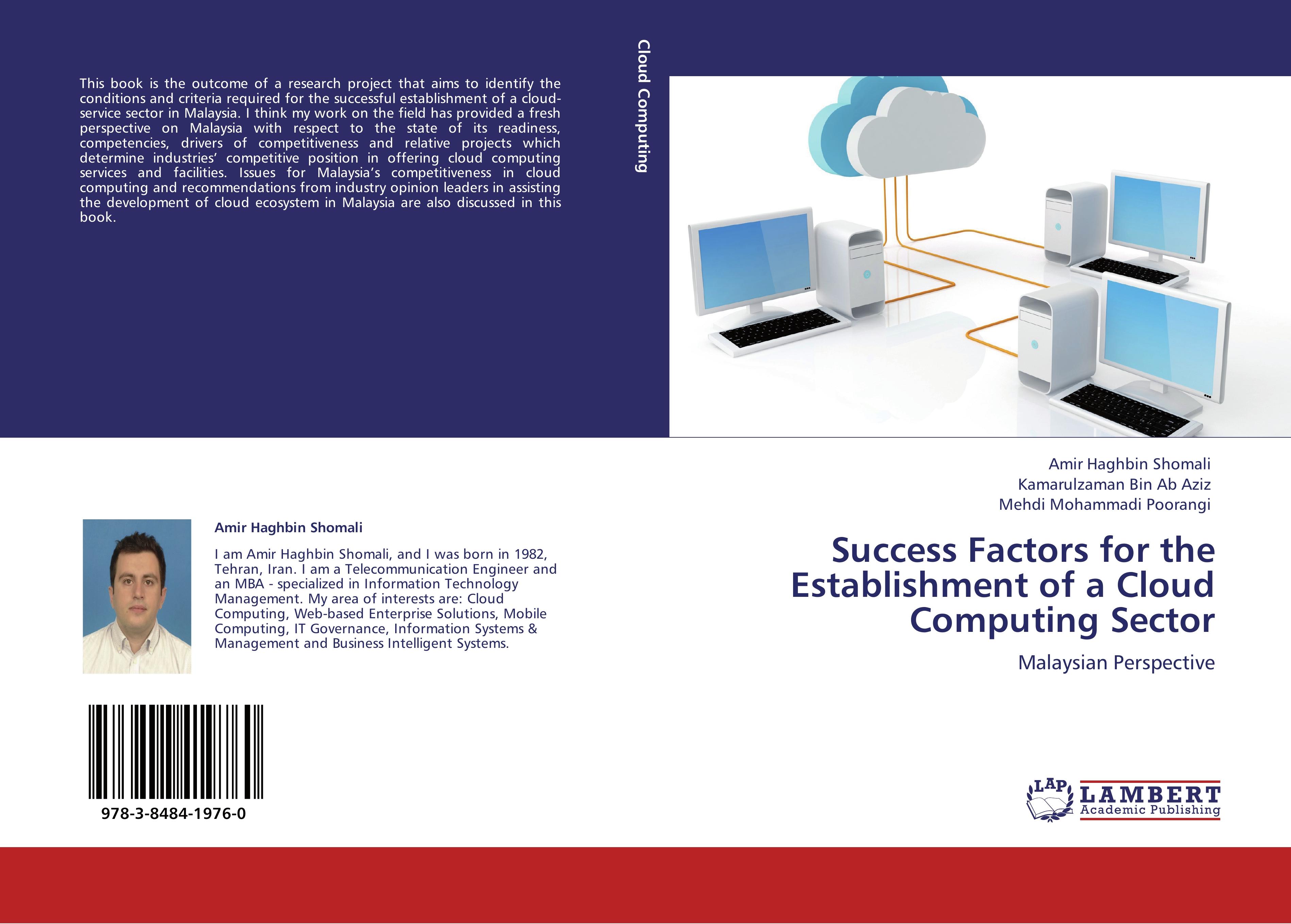 Success Factors for the Establishment of a Cloud Computing Sector - Amir Haghbin Shomali|Kamarulzaman Bin Ab Aziz|Mehdi Mohammadi Poorangi