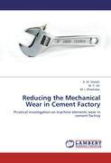 Reducing the Mechanical Wear in Cement Factory - A. M. Sheikh|W. Y. Ali|M. I. Khashaba