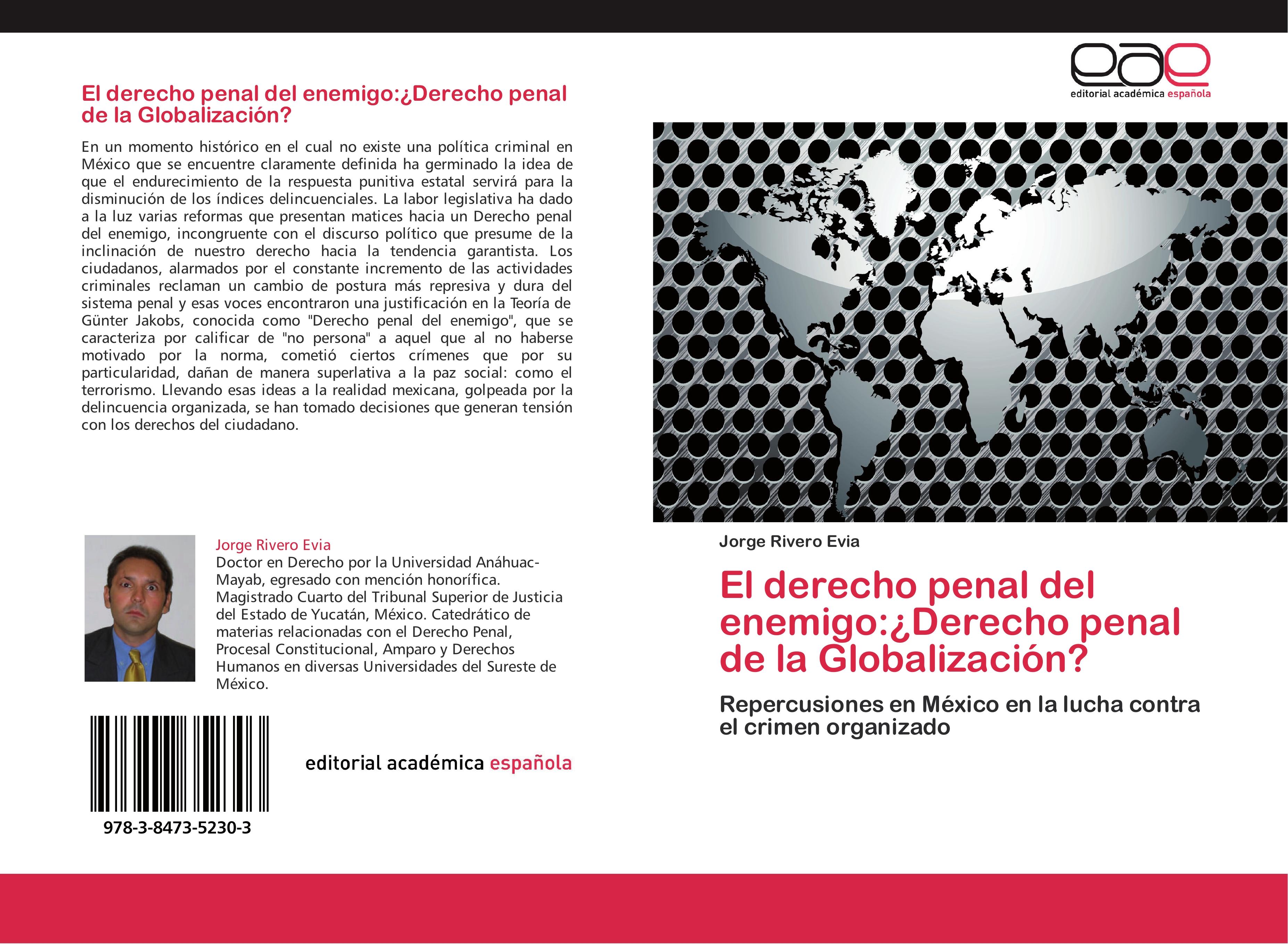 El derecho penal del enemigo:Ã‚Â¿Derecho penal de la GlobalizaciÃƒÂ³n? - Jorge Rivero Evia