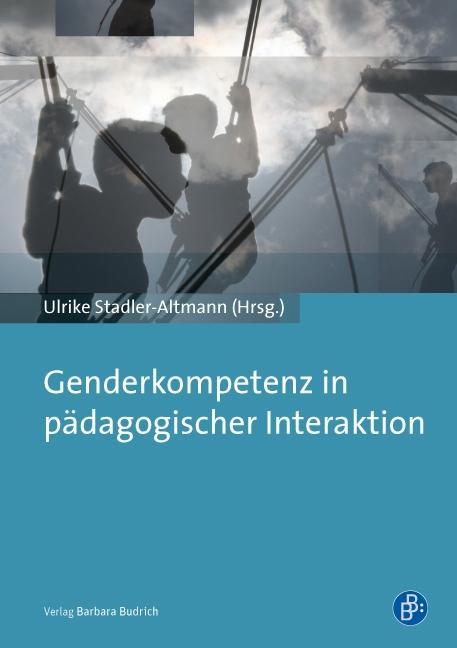 Genderkompetenz in pÃƒÂ¤dagogischer Interaktion - Stadler-Altmann, Ulrike