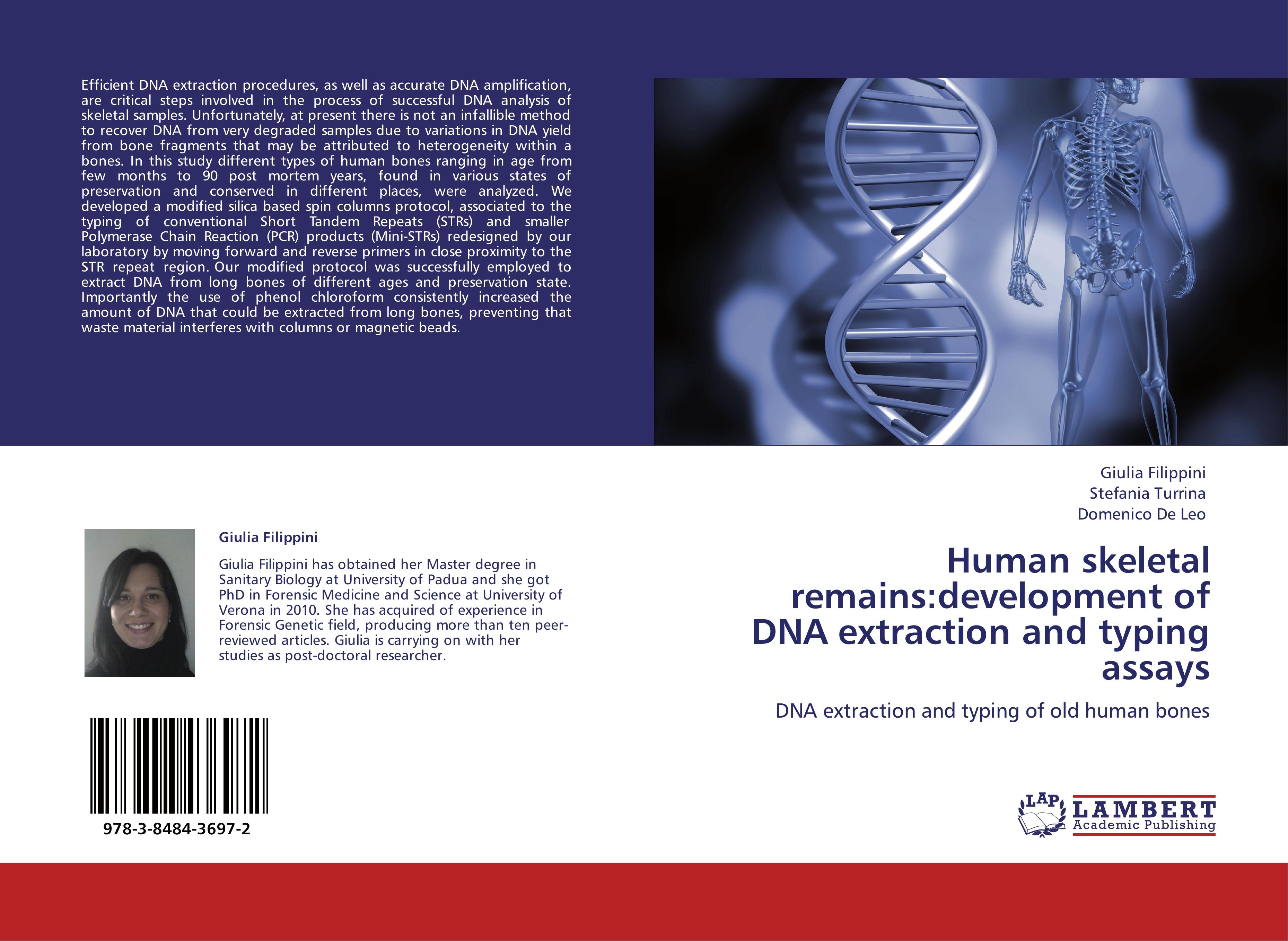 Human skeletal remains:development of DNA extraction and typing assays - Giulia Filippini|Stefania Turrina|Domenico De Leo