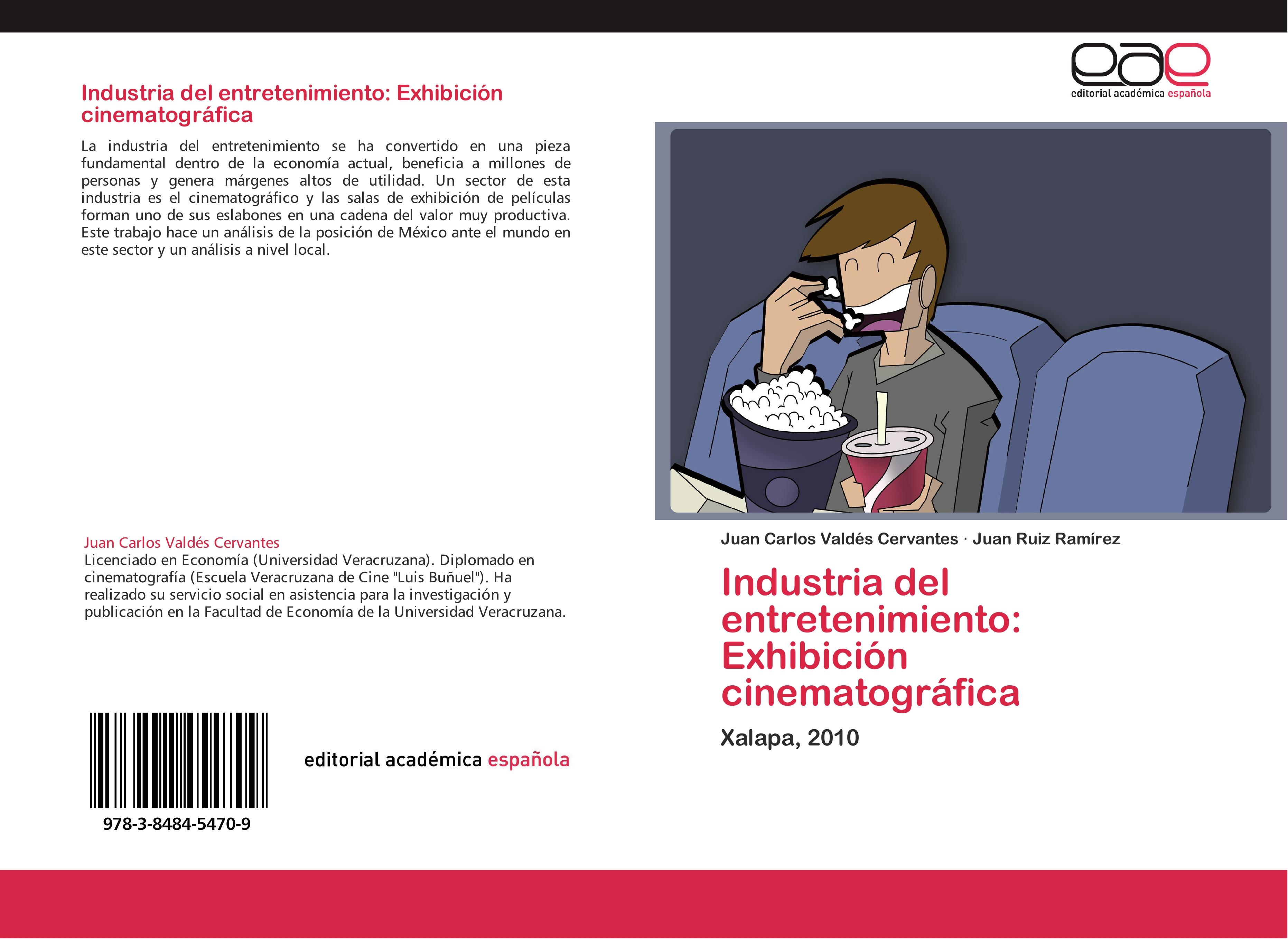 Industria del entretenimiento: ExhibiciÃ³n cinematogrÃ¡fica - Juan Carlos ValdÃ©s Cervantes|Juan Ruiz RamÃ­rez