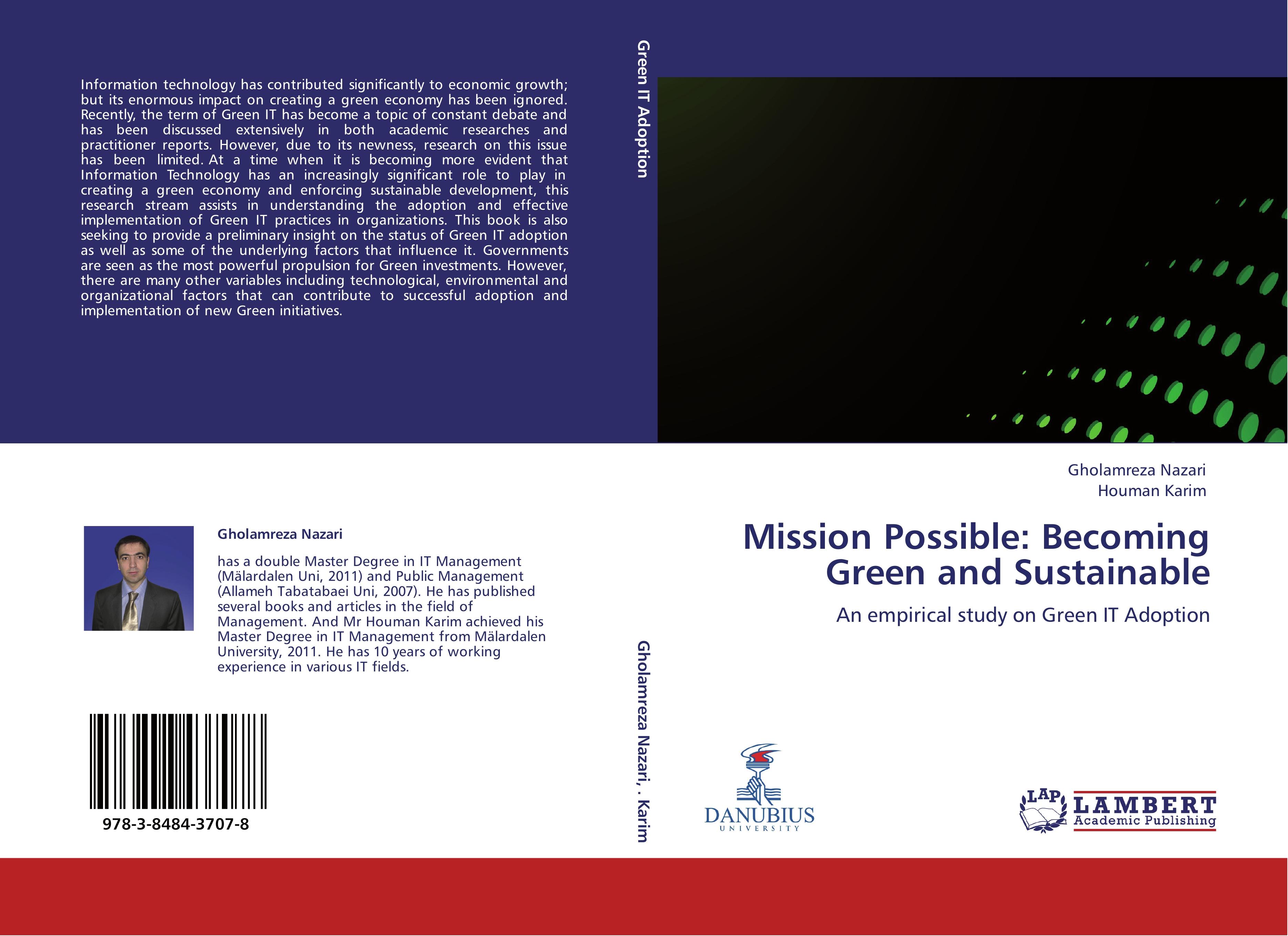 Mission Possible: Becoming Green and Sustainable: An empirical study on Green IT Adoption