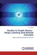 Studies In Graph Theory - Magic Labeling And Related Concepts - P. Jeyanthi