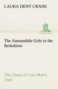 The Automobile Girls in the Berkshires The Ghost of Lost Man's Trail - Crane, Laura Dent