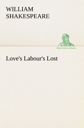 Love's Labour's Lost - Shakespeare, William