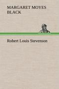 Robert Louis Stevenson - Black, Margaret Moyes