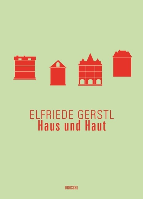 Werke 03. Haus und Haut - Gerstl, Elfriede