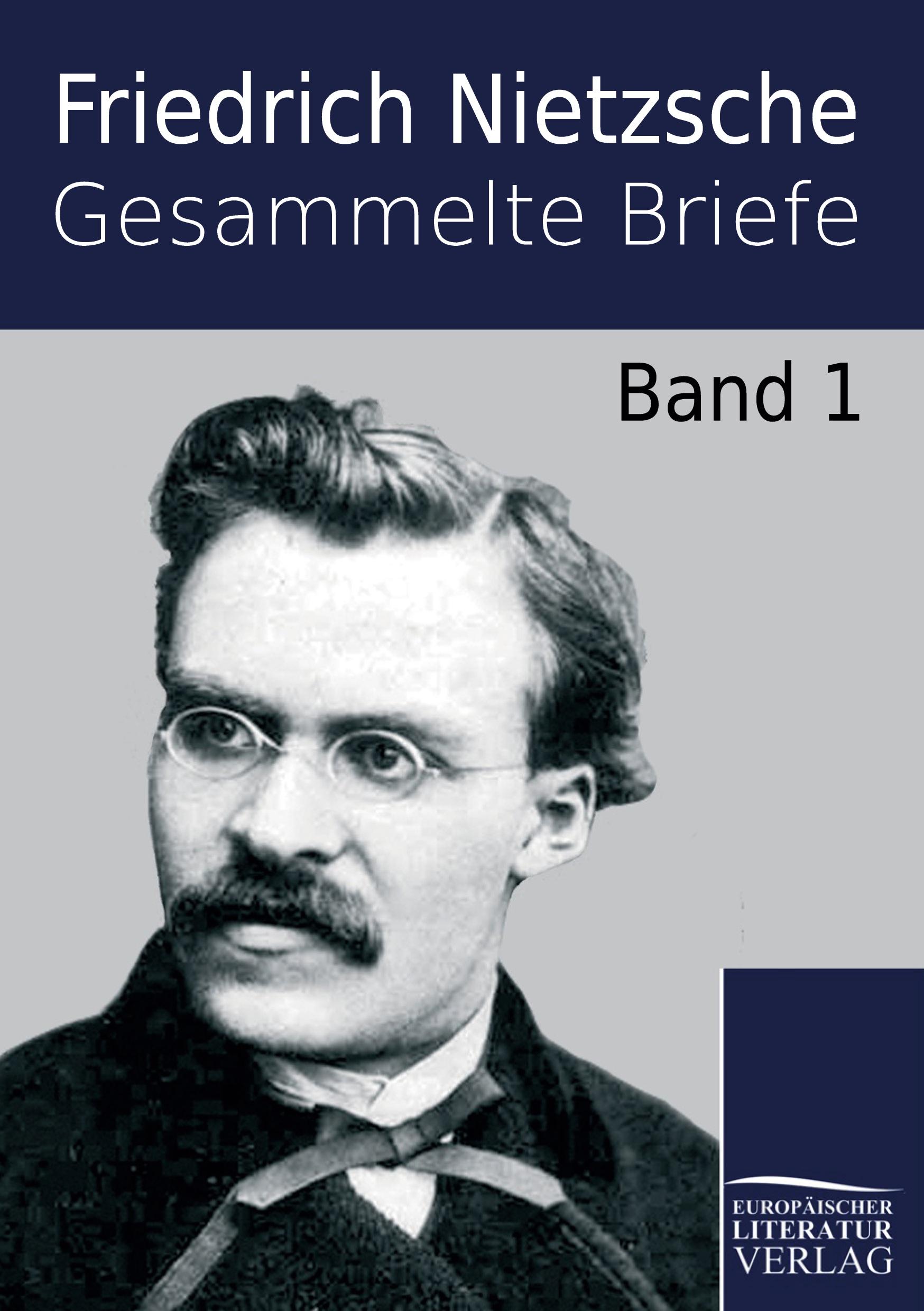 Gesammelte Briefe - Nietzsche, Friedrich