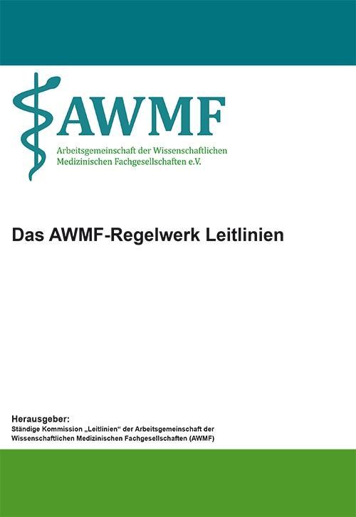 Das AWMF-Regelwerk Leitlinien - Ständige Kommission \\