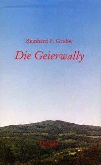 Die Geierwally - Gruber, Reinhard P.