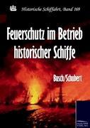 Feuerschutz im Betrieb historischer Schiffe - Busch|Schubert