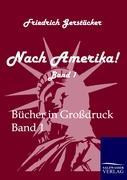 Nach Amerika! - Gerstäcker, Friedrich