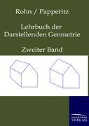 Lehrbuch der Darstellenden Geometrie - Rohn, Karl|Papperitz, Erwin