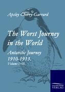 The Worst Journey in the World - Cherry-Garrard, Apsley