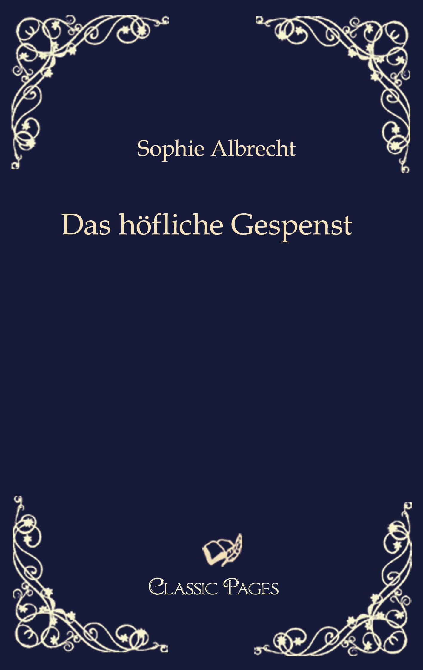 Das hÃƒÂ¶fliche Gespenst - Albrecht, Sophie