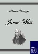 James Watt - Carnegie, Andrew