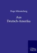 Aus Deutsch-Amerika - Münsterberg, Hugo