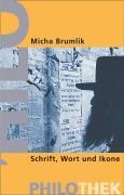 Schrift, Wort und Ikone - Brumlik, Micha