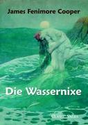 Die Wassernixe - Cooper, James Fenimore