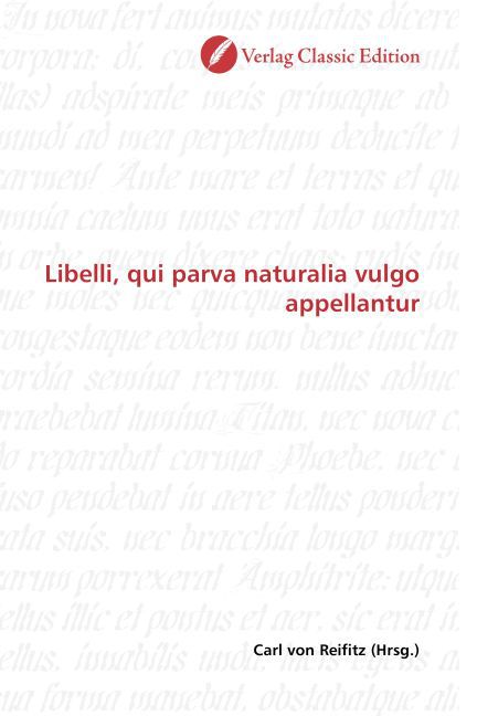 Libelli, qui parva naturalia vulgo appellantur - von Reifitz, Carl