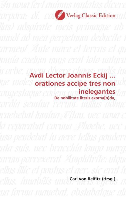 Avdi Lector Joannis Eckij . orationes accipe tres non inelegantes - von Reifitz, Carl