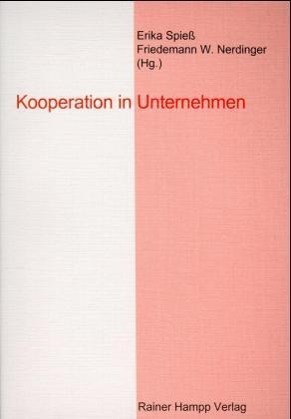 Kooperation in Unternehmen - Spieß, Erika|Nerdinger, Friedemann W.