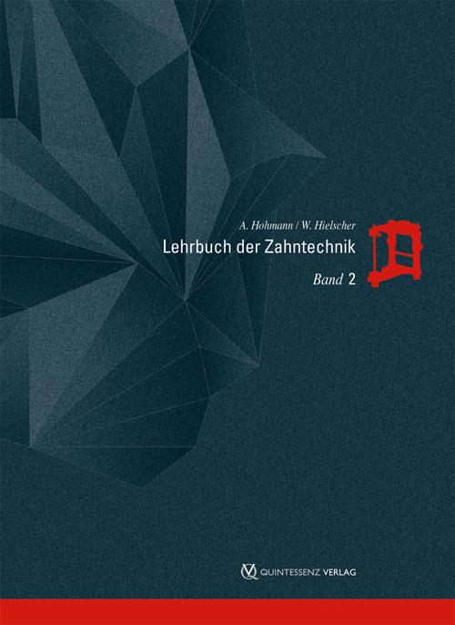 Lehrbuch der Zahntechnik - Hohmann, Arnold|Hielscher, Werner
