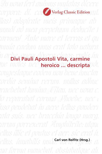 Divi Pauli Apostoli Vita, carmine heroico . descripta - von Reifitz, Carl